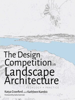 cover image of The Design Competition in Landscape Architecture